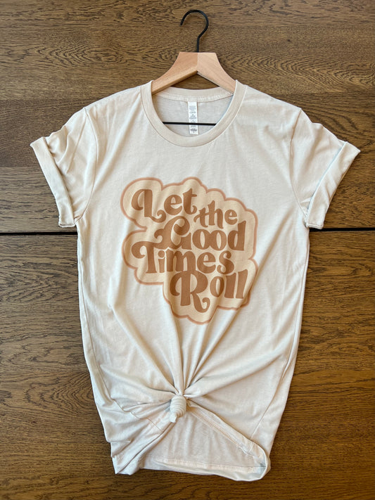 LET THE GOOD TIMES ROLL TEE