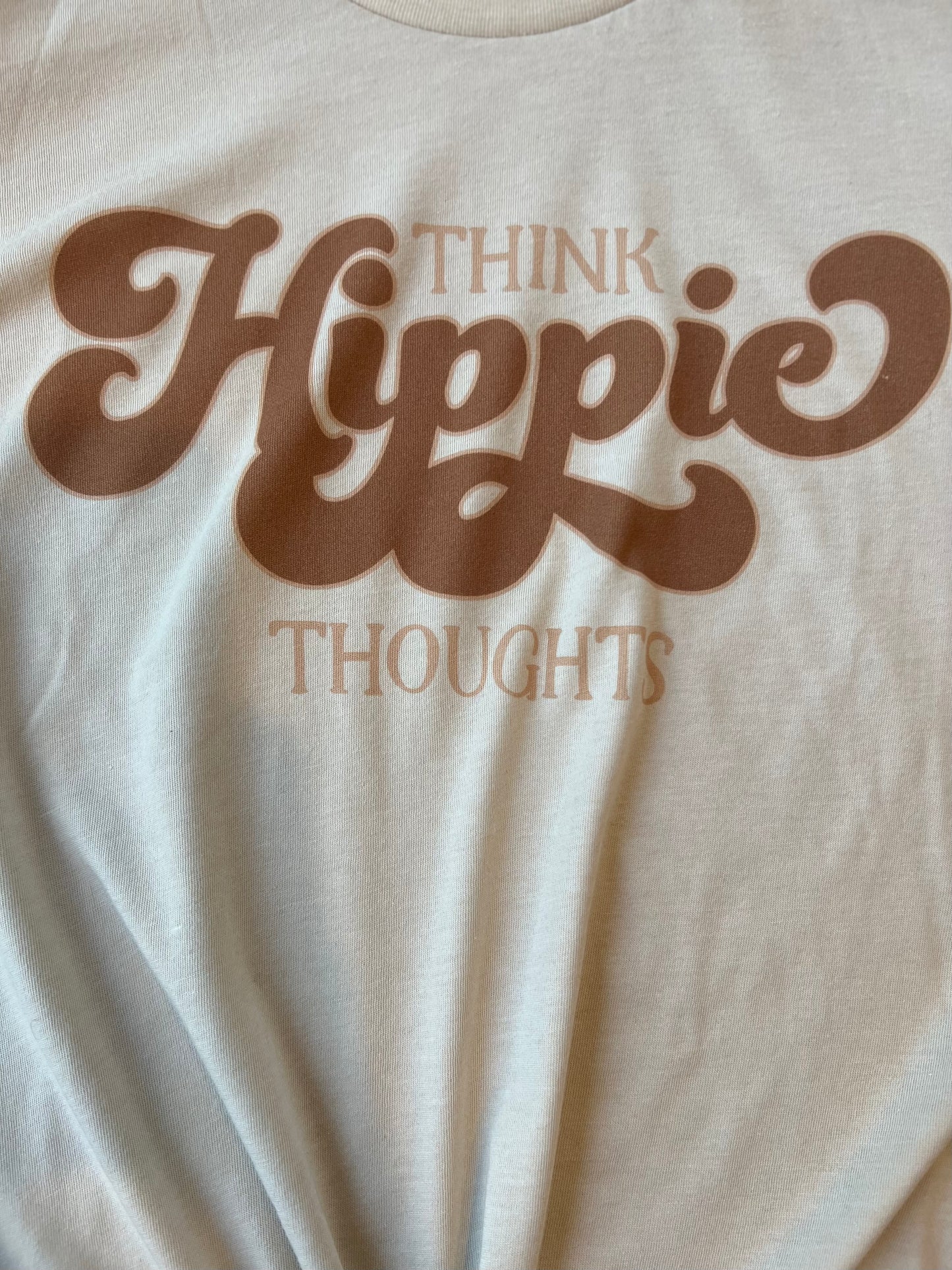 THINK HIPPIE THOUGHTS TEE